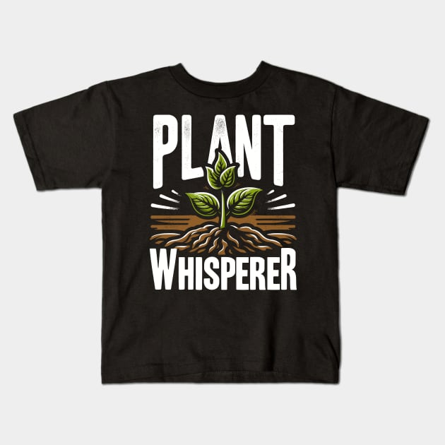 Plant Whisperer Gardening – Plant Lover Kids T-Shirt by DigitalNerd